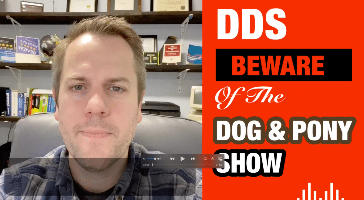 DDS Dental Practice Owner “Dog And Pony Show” Decisions | Golden Dental Marketing | Ep. 221