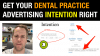 Dental Practice Advertising and Intention  | The Jason Wydro Show | Ep. 114