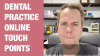 DDS Practice Google “Touch Points” For New & Existing Patients | Golden Dental Marketing | Ep. 128
