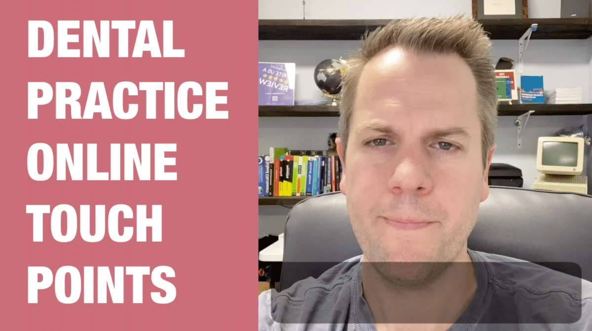 DDS Practice Google “Touch Points” For New & Existing Patients | Golden Dental Marketing | Ep. 128
