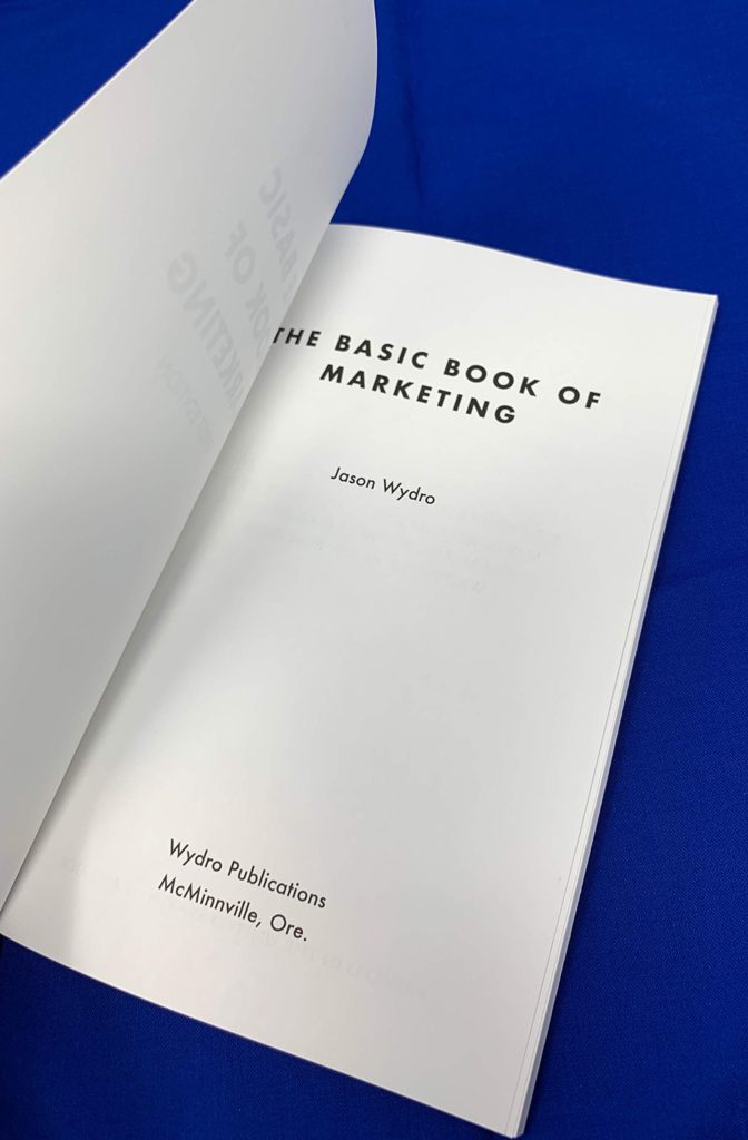 The Basic Book of Marketing by Jason Wydro