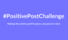 #positivepostchallenge